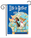 Life is Better with Dogs Flag - 12.5 x 18 in