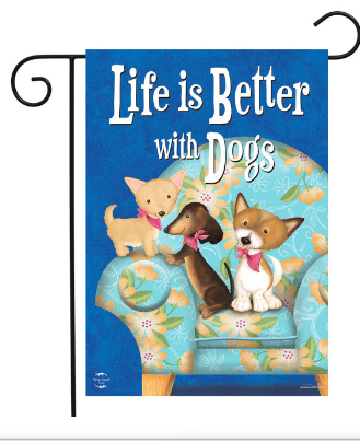 Life is Better with Dogs Flag - 12.5 x 18 in