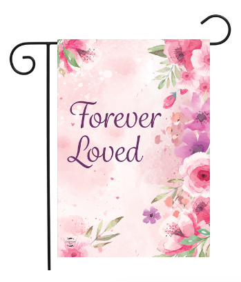 Forever Loved Flag - 12.5 x 18 in