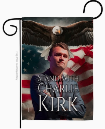 Stand with Charlie Kirk Flag - double-sided - 13 x 18.5 in
